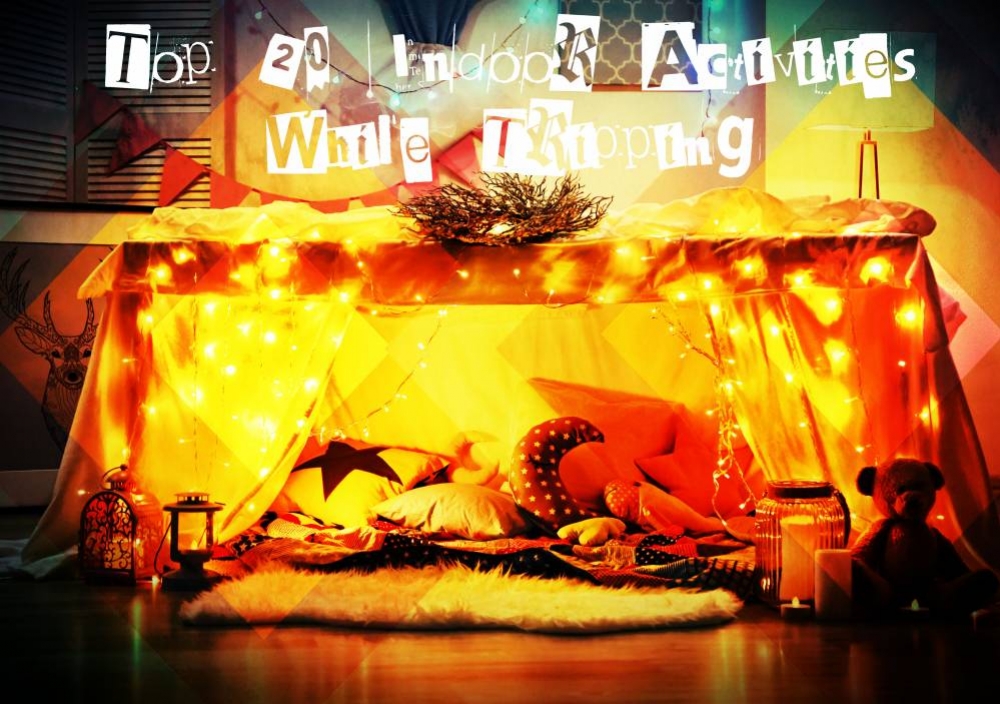 Top 20 Indoor Activities To Do While Tripping