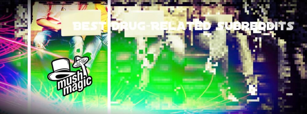 Best Drug-Related Subreddits 